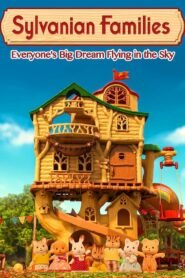 Calico Critters: Everyone’s Big Dream Flying in the Sky