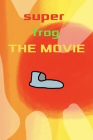 Super Frog: The Movie – Part 1